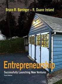 Entrepreneurship: Successfully Launching New Ventures (3rd Edition)