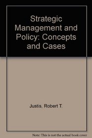 Strategic Management and Policy: Concepts and Cases