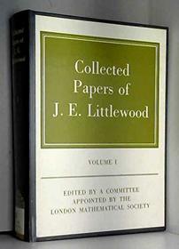 Collected Papers of J. E. Littlewood: Volume 1