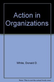 Action in Organizations