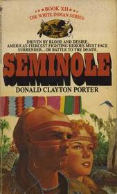 Seminole (White Indian, Bk 12)