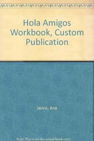 Hola Amigos Workbook, Custom Publication