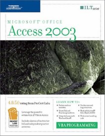 Access 2003: VBA Programming, 2nd Edition, Student Manual (ILT (Axzo Press))
