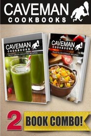 Paleo Green Smoothie Recipes and Paleo Slow Cooker Recipes: 2 Book Combo (Caveman Cookbooks )