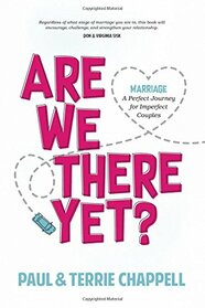 Are We There Yet: Marriage A Perfect Journey for Imperfect Couples