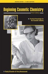 Beginning Cosmetic Chemistry 3rd Edition