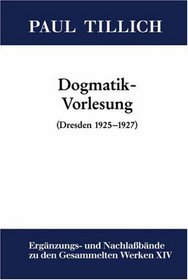 Dogmatik-Vorlesung (Dresden 1925-1927): Herausgegeben Und Mit Einer Historischen Einleitung versehen (German Edition)