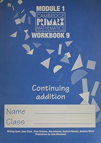 CPM Module 1 Workbook 9 (pack of 10): Continuing Addition (Cambridge Primary Mathematics)