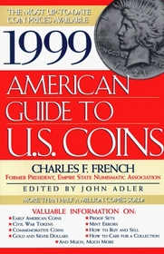 1999 AMERICAN GUIDE TO U.S. COINS (American Guide to U S Coins)