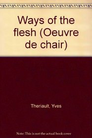 Ways of the flesh (Oeuvre de chair)