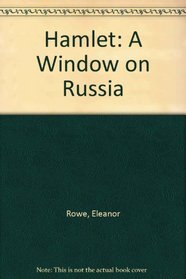 Hamlet: A window on Russia (New York University studies in comparative literature ; 7)