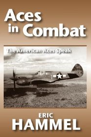 Aces in Combat: The American Aces Speak