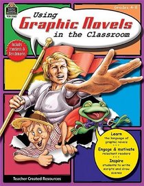 Using Graphic Novels in the Classroom Grd 4-8