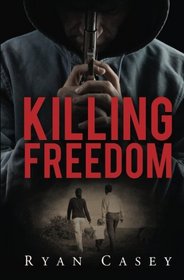 Killing Freedom