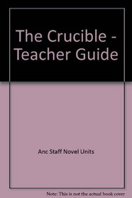 The Crucible - Teacher Guide by Novel Units, Inc.