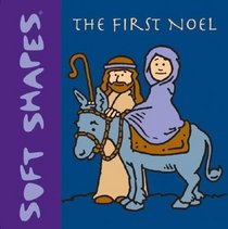 Soft Shapes: The First Noel (Soft Shapes)