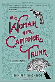 The Woman in the Camphor Trunk: An Anna Blanc Mystery