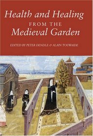 Health and Healing from the Medieval Garden