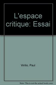 L'espace critique: Essai (French Edition)