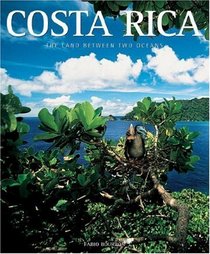 Costa Rica: The Land Between Two Oceans (Exploring Countries of the World)