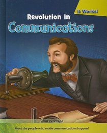 Revolution in Communications (It Works!)