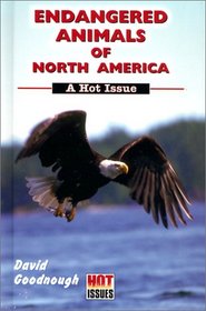 Endangered Animals of North America: A Hot Issue (Hot Issues)