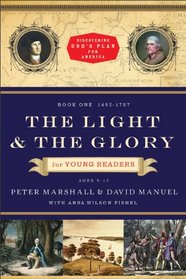 Light and the Glory for Young Readers, The: 1492-1793 (Discovering God's Plan for America)