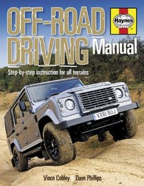Off-Road Driving Manual: Step-by-step instruction for all terrains