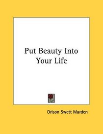 Put Beauty Into Your Life