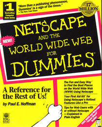 Netscape and the Www for Dummies, First Edition