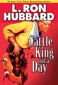 Cattle King for A Day (Stories from the Golden Age)
