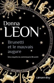 Brunetti et le mauvais augure (A Question of Belief) (Guido Brunetti, Bk 19) (French Edition)