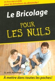 Le Bricolage pour les Nuls (French Edition)