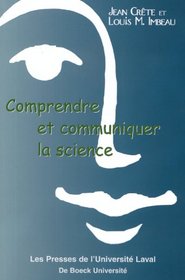 Comprendre et communiquer la science (French Edition)