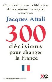 300 Dcisions pour changer la France (French Edition)