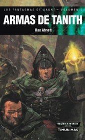 Armas de Tanith (The Guns of Tanith) (Warhammer 40,000: Gaunt's Ghosts, Bk 5) (Spanish Edition)