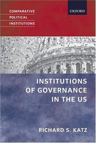 Political Institutions in the United States (Comparative Political Institutions)