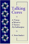 Talking Cures: A History of Western and Eastern Psychotherapies