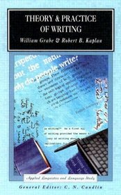 Theory and Practice of Writing: An Applied Linguistic Perspective (Applied Linguistics and Language Study)