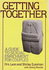 Getting together: A guide to sexual enrichment for couples