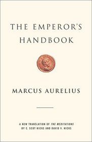 The Emperor's Handbook: A New Translation of The Meditations