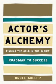 Actors Alchemy - Finding the Gold in the Script