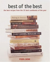 Best of the Best : The Best Recipes from the 25 Best Cookbooks of the Year (Best of the Best: Best Recipes from the 25 Best Cookbooks of the Year)