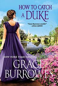 How to Catch a Duke (Rogues to Riches, Bk 6)