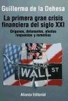 La primera gran crisis financiera del siglo XXI / The first great financial crisis of the XXI century (Spanish Edition)