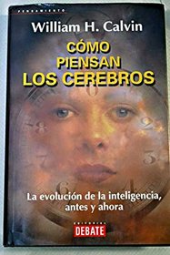 Como Piensan Los Cerebros (Spanish Edition)