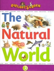 The Natural World (Explore and Learn, Vol 3)