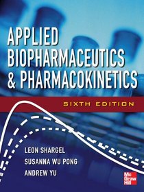 Applied Biopharmaceutics & Pharmacokinetics, Sixth Edition
