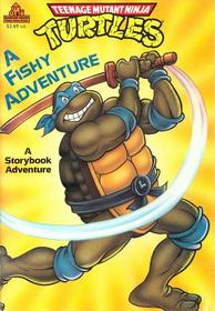 A Fishy Adventure; A Storybook Adventure (Teenage Mutant Ninja Turtles)