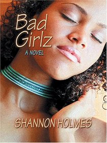 Bad Girlz (Thorndike Press Large Print African American Series)